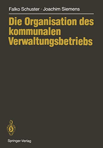 Beispielbild fr Die Organisation des kommunalen Verwaltungsbetriebs zum Verkauf von Chiron Media