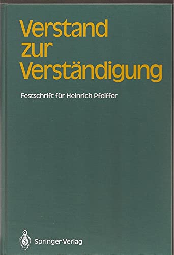 Beispielbild fr Verstand zur Verstndigung. Wissenschaftspolitik u. internat. wissenschaftl. Zusammenarbeit ; Festschr. fr Heinrich Pfeiffer. zum Verkauf von Roland Antiquariat UG haftungsbeschrnkt