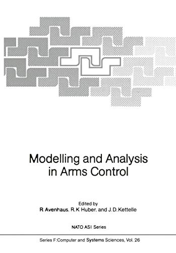 Stock image for Modelling and Analysis in Arms Control. NATO ASI Series F: Computer and Systems Sciences, Volume 26 for sale by Zubal-Books, Since 1961