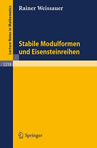 9783540171812: Stabile Modulformen und Eisensteinreihen (Lecture Notes in Mathematics, 1219) (German Edition)