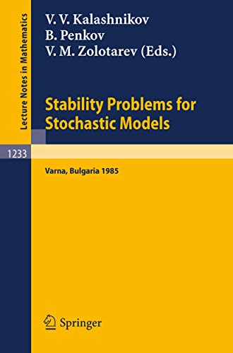 9783540172048: Stability Problems for Stochastic Models: Proceedings of the 9th International Seminar held in Varna, Bulgaria, May 13-19, 1985 (Lecture Notes in Mathematics, 1233)