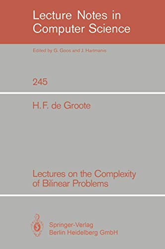 9783540172055: Lectures on the Complexity of Bilinear Problems (Lecture Notes in Computer Science, 245)