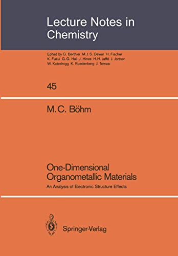 Stock image for One-Dimensional Organometallic Materials: An Analysis of Electronic Structure Effects (Lecture Notes in Chemistry, 45) for sale by Irish Booksellers