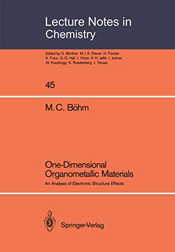 Stock image for One-Dimensional Organometallic Materials: An Analysis of Electronic Structure Effects (Lecture Notes in Chemistry, 45) for sale by Irish Booksellers