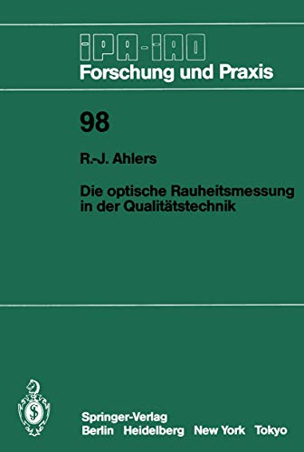 Stock image for Die optische Rauheitsmessung in der Qualittstechnik (IPA-IAO - Forschung und Praxis) (German Edition) for sale by Lucky's Textbooks