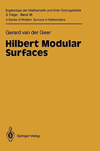 Hilbert Modular Surfaces (Ergebnisse der Mathematik und ihrer Grenzgebiete. 3. Folge / A Series of Modern Surveys in Mathematics, 16, Band 16)