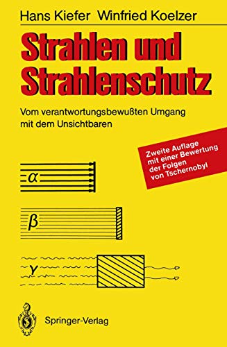 Stock image for Strahlen und Strahlenschutz : Vom verantwortungsbewuten Umgang mit dem Unsichtbaren for sale by Buchpark