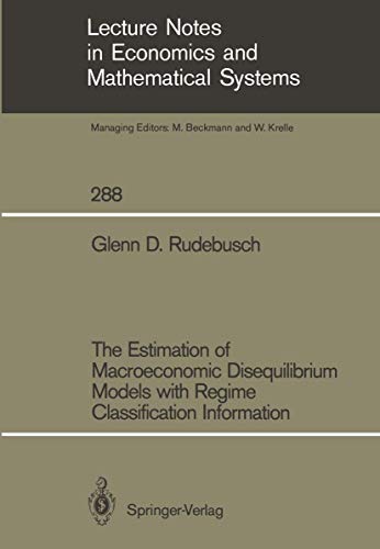9783540177579: The Estimation of Macroeconomic Disequilibrium Models with Regime Classification Information (Lecture Notes in Economics and Mathematical Systems, 288)