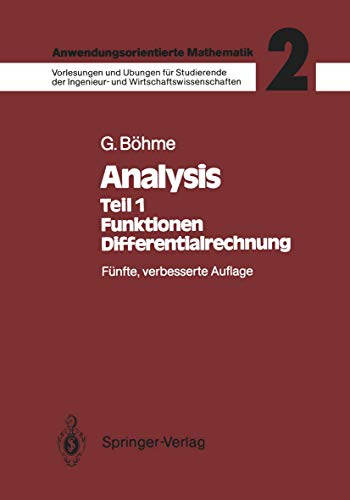Anwendungsorientierte Mathematik, Bd. 2: Analysis, Teil 1: Funktionen, Differentialrechnung - Gert Böhme