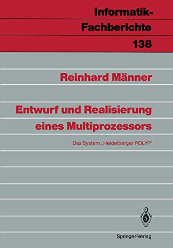 Beispielbild fr Entwurf und Realisierung eines Multiprozessors : Das System Heidelberger POLYP" zum Verkauf von Chiron Media