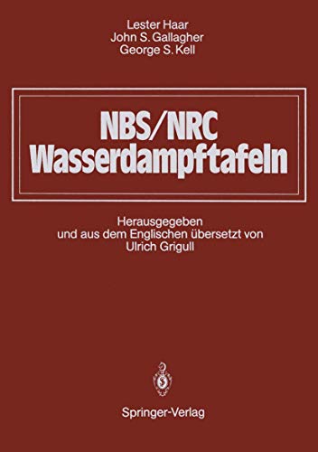 Beispielbild fr NBS/NRC Wasserdampftafeln : Thermodynamische und Transportgrssen mit Computerprogrammen fr Dampf und Wasser in SI-Einheiten zum Verkauf von Buchpark