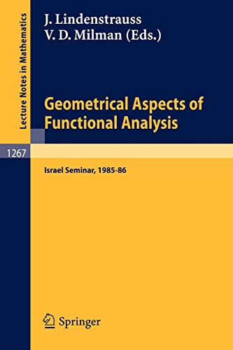 Stock image for Geometrical Aspects of Functional Analysis: Israel Seminar, 1985-86 (Lecture Notes in Mathematics) for sale by Midtown Scholar Bookstore