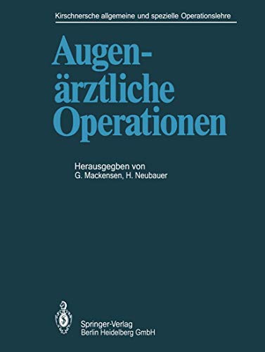 Stock image for Augenrztliche Operationen (Kirschnersche allgemeine und spezielle Operationslehre, 4 / 1) Bigar, F.; Draeger, J.; Hanselmayer, H.; Henschel, W.F.; Hoffmann, F.; Hofmann, H.; Kirschner, M.; Kommerell, G.; Lund, O.-E.; Mackensen, G.; Matthes, K.; Naumann, G.O.H.; Neubauer, H.; Rssmann, W.; Sautter, H.; Sundmacher, R.; Ullerich, K. and Vossen, J. for sale by BUCHSERVICE / ANTIQUARIAT Lars Lutzer