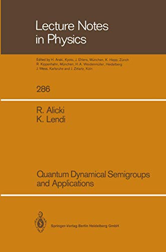 Stock image for Quantum Dynamical Semigroups and Applications (Lecture Notes in Physics, 286, Band 286) for sale by Buchpark