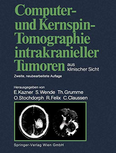 Imagen de archivo de Computer- und Kernspin-Tomographie intrakranieller Tumoren aus klinischer Sicht a la venta por Buchpark