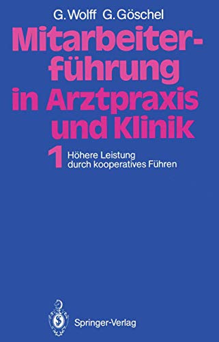 Stock image for Mitarbeiterfhrung in Arztpraxis und Klinik I. Hhere Leistung durch kooperatives Fhren for sale by medimops