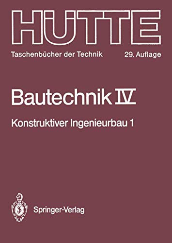 Imagen de archivo de Bautechnik. Band IV. Konstruktiver Ingenieurbau 1: Statik. (=Htte. Taschenbcher der Technik). a la venta por ralfs-buecherkiste