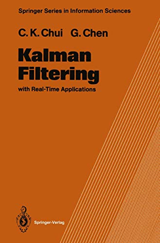 Kalman Filtering with Real-time Applications (9783540183952) by Chui, C.; Chen, G.