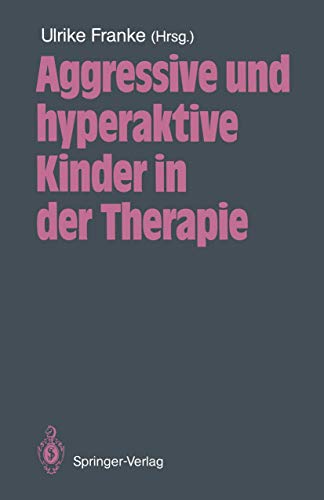 Beispielbild fr Aggressive Und Hyperaktive Kinder in Der Therapie zum Verkauf von Revaluation Books