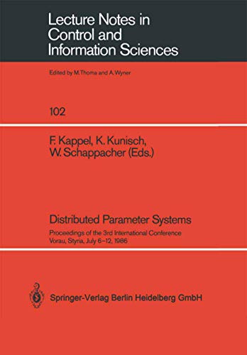 Stock image for Distributed Parameter Systems: Proceedings of the 3rd International Conference Vorau, Styria, July 6?12, 1986 (Lecture Notes in Control and Information Sciences, 102) for sale by Lucky's Textbooks