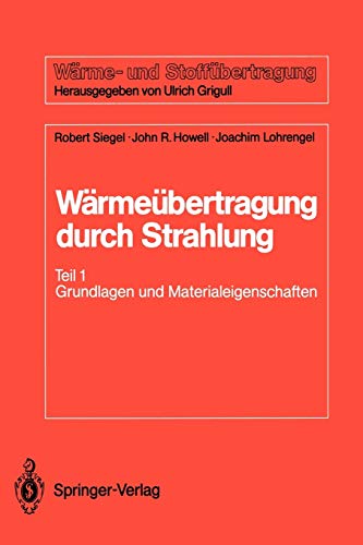 Stock image for Wrmebertragung durch Strahlung: Teil 1 Grundlagen und Materialeigenschaften (Wrme- und Stoffbertragung) (German Edition) for sale by Lucky's Textbooks