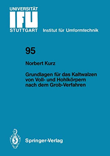 Stock image for Grundlagen fur das Kaltwalzen von Voll- und Hohlkorpern nach dem Grob-Verfahren for sale by Chiron Media