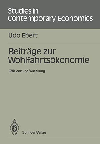 9783540185147: Beitrge zur Wohlfahrtskonomie: Effizienz und Verteilung (Studies in Contemporary Economics) (German Edition)