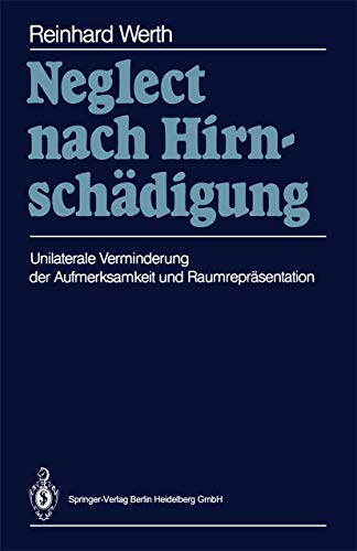 Stock image for Neglect Nach Hirnschadigung: Unilaterale Verminderung Der Aufmerksamkeit Und Raumreprasentation for sale by Chiron Media