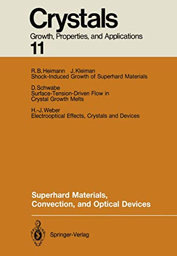 Imagen de archivo de Superhard Materials, Convection, and Optical Devices (Crystals 11) a la venta por Zubal-Books, Since 1961