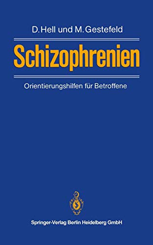 Schizophrenien. Orientierungshilfen für Betroffene - Daniel Hell