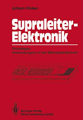 9783540187202: Supraleiter-Elektronik: Grundlagen; Anwendungen in Der Mikrowellentechnik