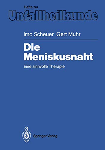 Imagen de archivo de Die Meniskusnaht : Eine sinnvolle Therapie a la venta por Chiron Media