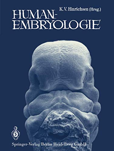 Beispielbild fr Humanembryologie. Lehrbuch und Atlas der vorgeburtlichen Entwicklung des Menschen. [Gebundene Ausgabe] Embryologie knstlichen Befruchtung embryonale Entwicklung Morphologie Histologie Schwangerschaftsabbruch Fehlbildungen Schnittbilder Semidnnschnitte transmissionselektronenmikroskopische Bilder Farbschemata rasterelektronenmikroskopische Aufnahmen SchwangerschaftsabbruchKlaus V. Hinrichsen (Autor) zum Verkauf von BUCHSERVICE / ANTIQUARIAT Lars Lutzer