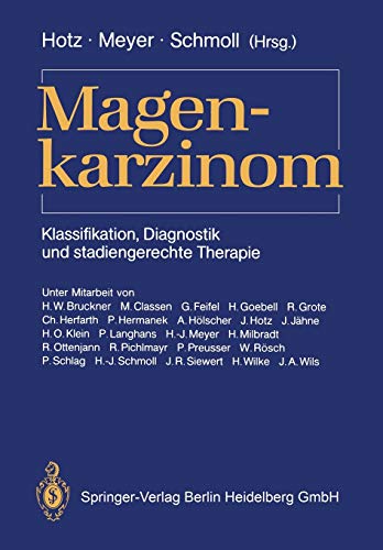 Imagen de archivo de Magenkarzinom: Klassifikation, Diagnostik und stadiengerechte Therapie (German Edition) a la venta por Revaluation Books