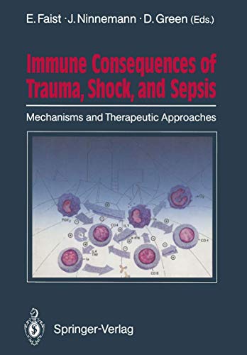 Imagen de archivo de Immune consequences of trauma, shock, and sepsis : mechanisms and therapeutic approaches. a la venta por CSG Onlinebuch GMBH