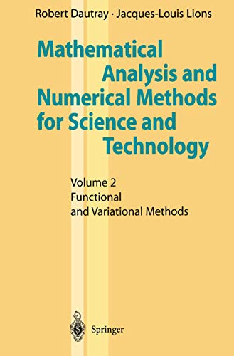 Mathematical Analysis and Numerical Methods for Science and Technology: Volume 2 Functional and Variational Methods (9783540190455) by Jacques-Louis Lions Robert Dautray I. N. Sneddon