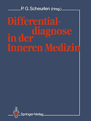 Differentialdiagnose in der inneren Medizin. P. G. Scheurlen (Hrsg.). Unter Mitarb. von E. Brändle .