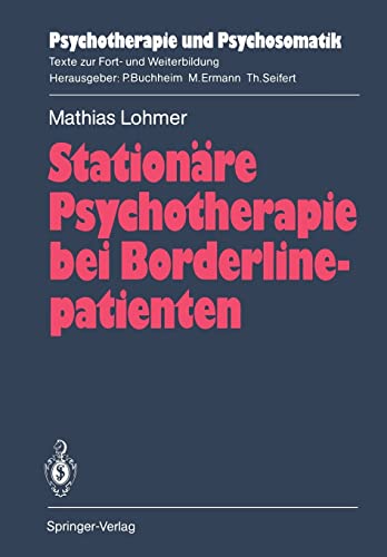 9783540191230: Stationre Psychotherapie bei Borderlinepatienten (Psychotherapie und Psychosomatik) (German Edition)
