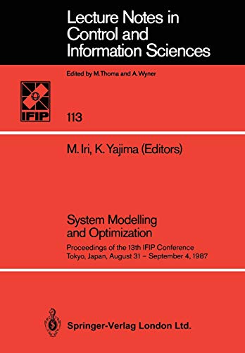 9783540192381: System Modelling and Optimization: Proceedings of the 13th Ifip Conference Tokyo, Japan, August 31 September 4, 1987: 113 (Lecture Notes in Control and Information Sciences)
