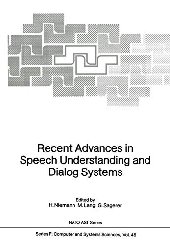 Beispielbild fr Recent Advances in Speech Understanding and Dialog Systems (Nato ASI Subseries F:) zum Verkauf von Ammareal