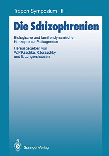 Stock image for Die Schizophrenien: Biologische und familiendynamische Konzepte zur Pathogenese (Bayer-ZNS-Symposium) for sale by medimops