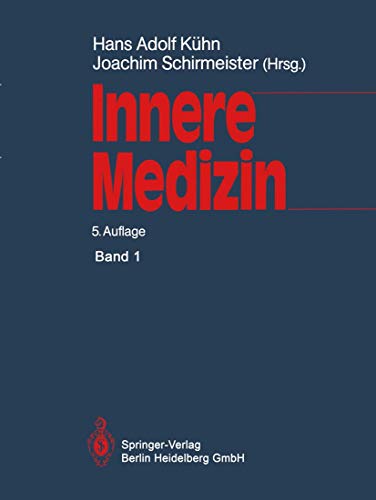 Innere Medizin : ein Lehrbuch für Studierende und Ã„rzte. H. A. Kühn ; J. Schirmeister (Hrsg.). Begr. von Ludwig Heilmeyer. Bearb. von H. Begemann . - Kühn, Hans Adolf [Hrsg.], Ludwig [Begr.] Heilmeyer und Herbert [Mitverf.] Begemann