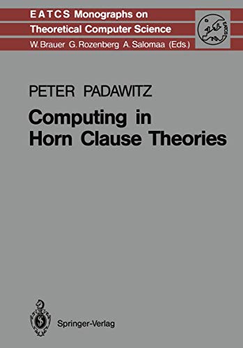 Computing in Horn Clause Theories (Monographs in Theoretical Computer Science. An EATCS Series)