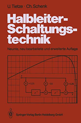 Halbleiter-Schaltungstechnik. - Tietze, Ulrich und Christoph Schenk