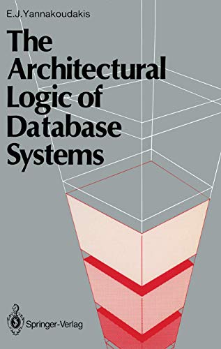 Stock image for The Architectural Logic of Database Systems for sale by Midtown Scholar Bookstore