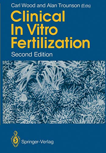 Clinical in Vitro Fertilization. 2nd Edition.