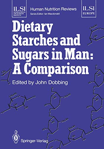 Beispielbild fr Dietary Starches and Sugars in Man: A Comparison (ILSI Human Nutrition Reviews) zum Verkauf von Zubal-Books, Since 1961