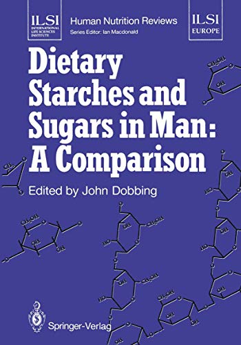 Stock image for Dietary Starches and Sugars in Man: A Comparison (ILSI Human Nutrition Reviews) for sale by Zubal-Books, Since 1961