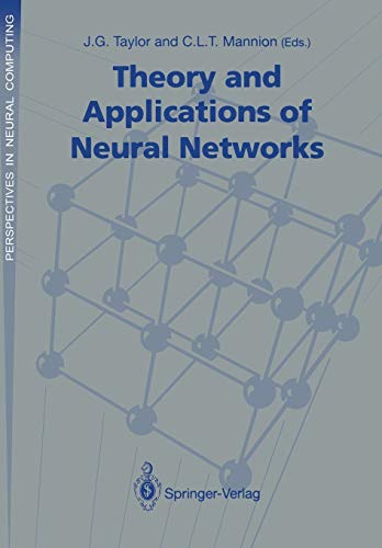 Beispielbild fr Theory and Applications of Neural Networks: Proceedings of the First British Neural Network Society Meeting, London (Perspectives in Neural Computing) zum Verkauf von Zubal-Books, Since 1961