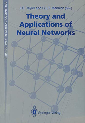 9783540196501: Theory and Applications of Neural Networks: Proceedings of the First British Neural Network Society Meeting, London (Perspectives in Neural Computing)